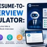 AI Resume-to-Interview Simulator: Turn Your Resume Into a Personalized Mock Interview AI Resume-to-Interview Simulator: Turn Your Resume Into a Personalized Mock Interview